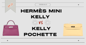 Hermès Mini Kelly vs Kelly Pochette The Ultimate Showdown for Luxe Lovers