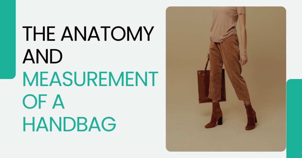 The Anatomy and Measurement of a Handbag