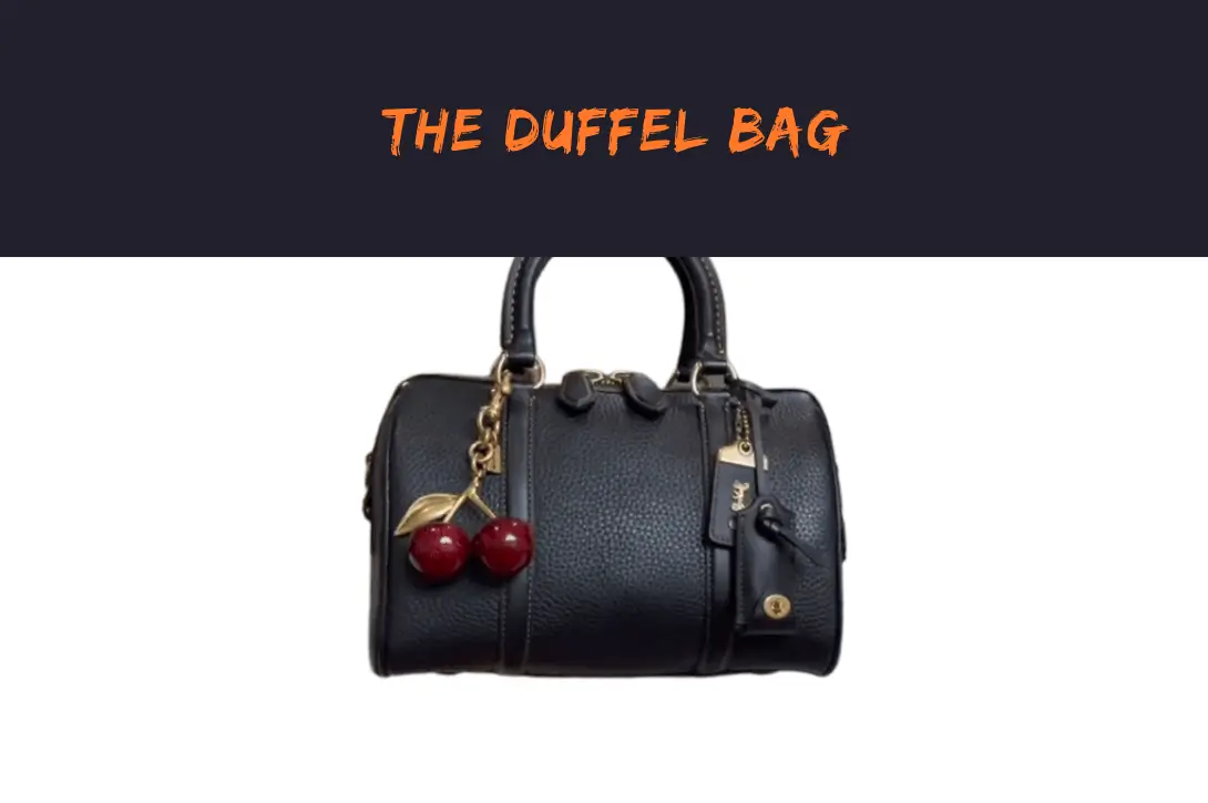 The Duffel Bag With Coach Cherry Charm